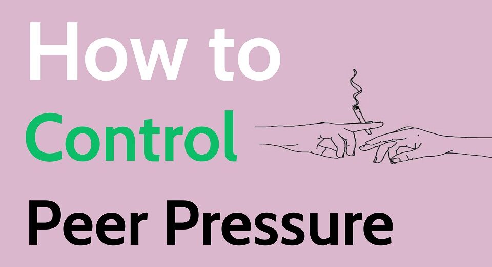 How to control Peer Pressure