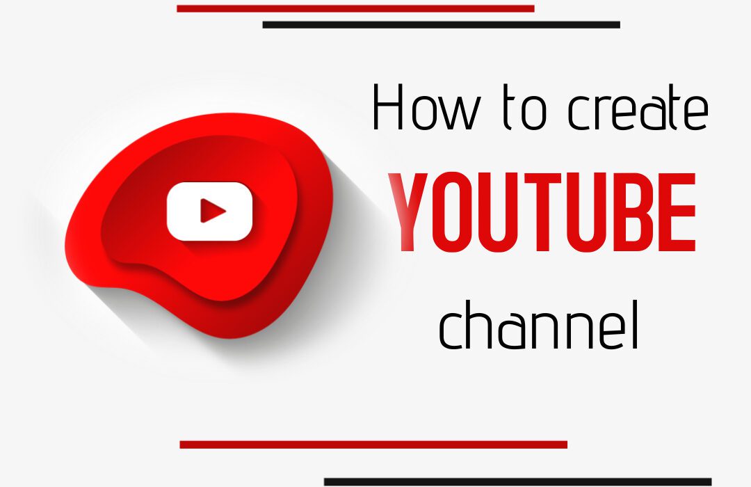 How to create YouTube channel